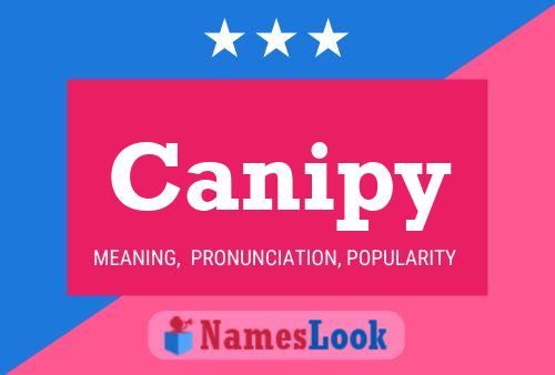 Canipy Name Poster