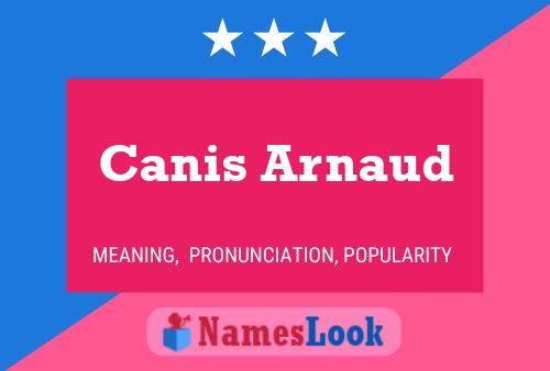 Canis Arnaud Name Poster