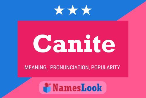 Canite Name Poster