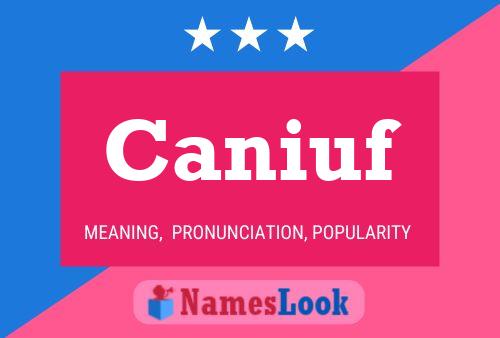 Caniuf Name Poster