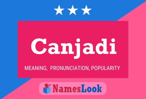 Canjadi Name Poster