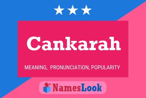 Cankarah Name Poster