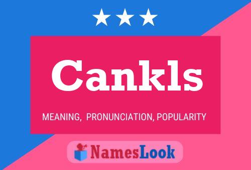 Cankls Name Poster