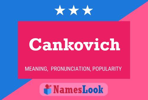 Cankovich Name Poster