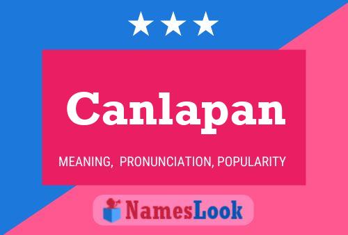 Canlapan Name Poster