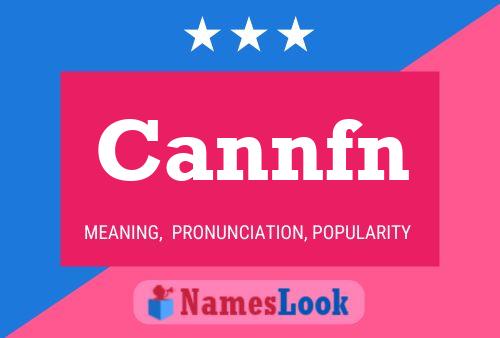 Cannfn Name Poster