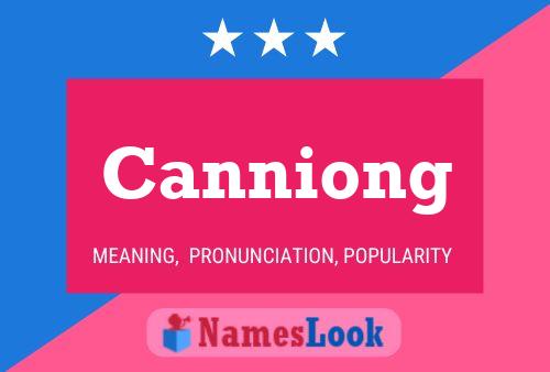 Canniong Name Poster