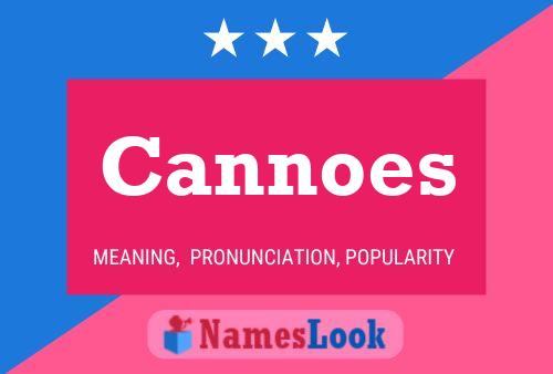 Cannoes Name Poster