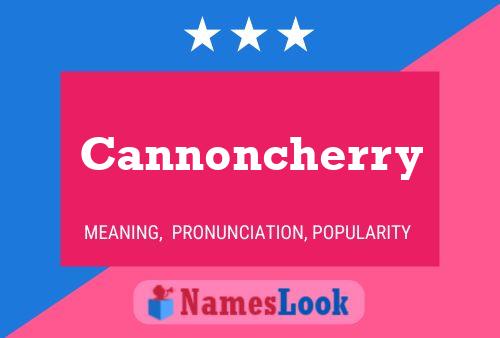 Cannoncherry Name Poster