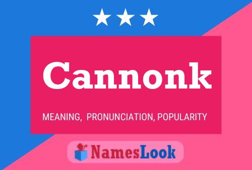 Cannonk Name Poster