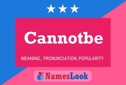 Cannotbe Name Poster