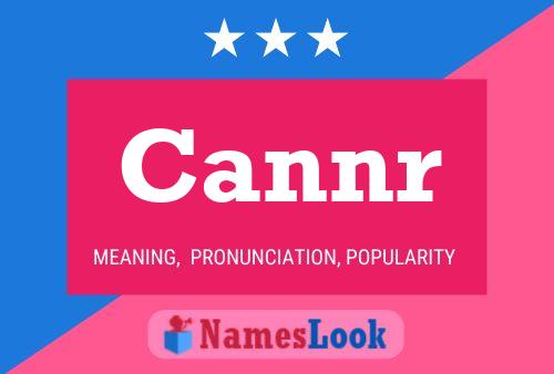 Cannr Name Poster