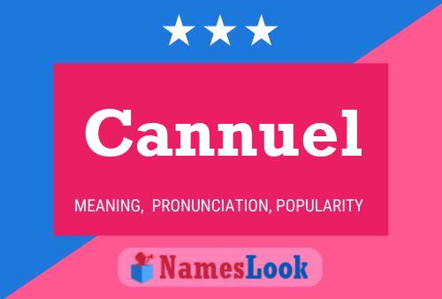 Cannuel Name Poster