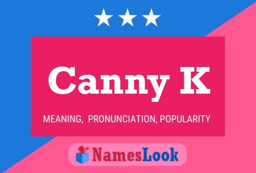 Canny K Name Poster