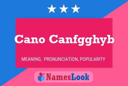 Cano Canfgghyb Name Poster