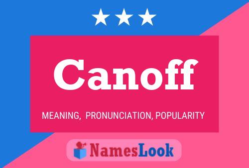 Canoff Name Poster