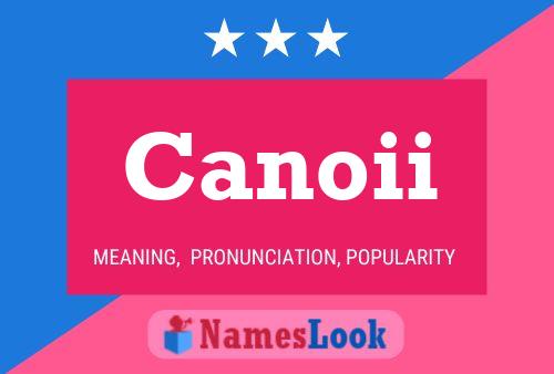 Canoii Name Poster