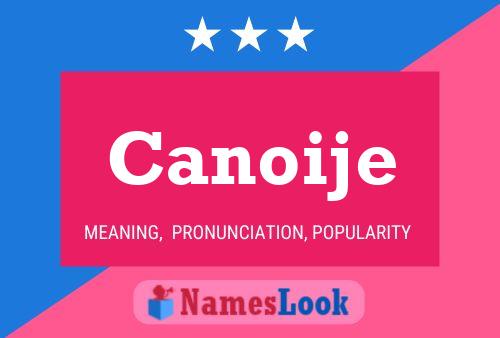 Canoije Name Poster