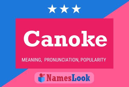 Canoke Name Poster