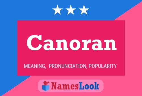 Canoran Name Poster