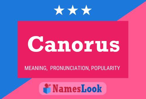 Canorus Name Poster