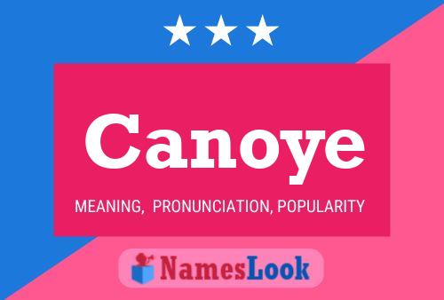 Canoye Name Poster