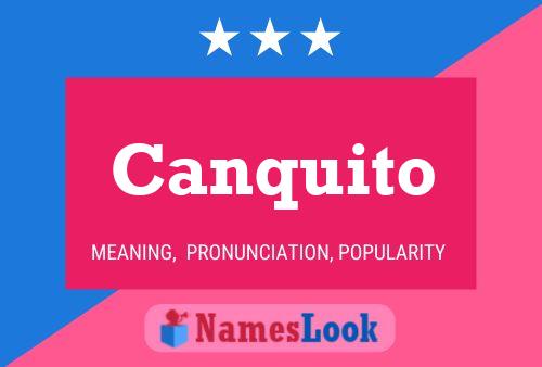 Canquito Name Poster