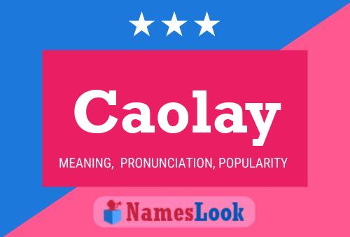 Caolay Name Poster