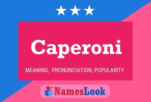 Caperoni Name Poster