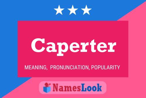 Caperter Name Poster