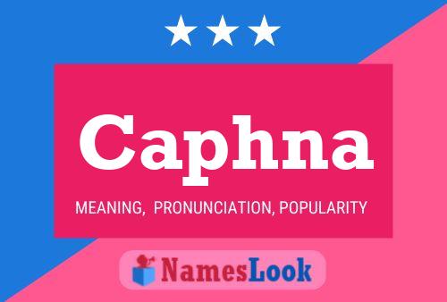 Caphna Name Poster