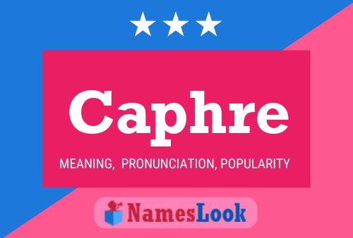 Caphre Name Poster