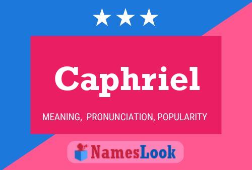 Caphriel Name Poster