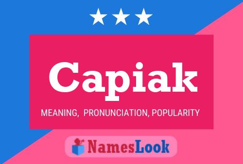 Capiak Name Poster