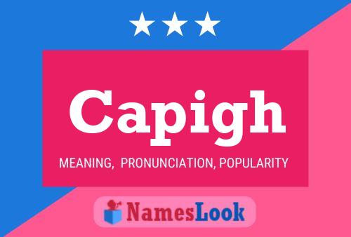 Capigh Name Poster