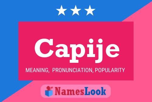 Capije Name Poster