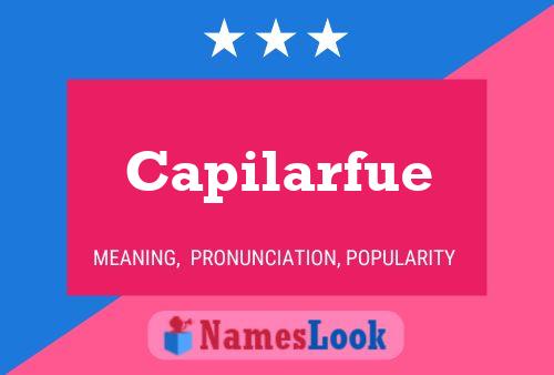 Capilarfue Name Poster