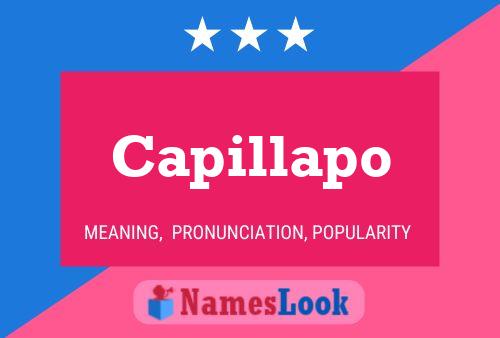 Capillapo Name Poster