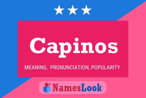 Capinos Name Poster