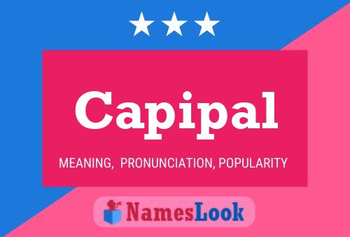 Capipal Name Poster