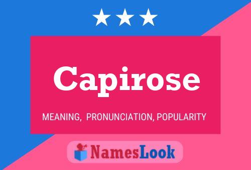 Capirose Name Poster