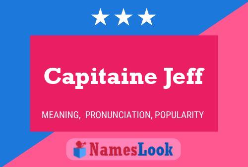 Capitaine Jeff Name Poster