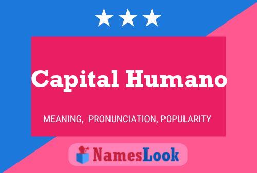 Capital Humano Name Poster