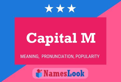 Capital M Name Poster