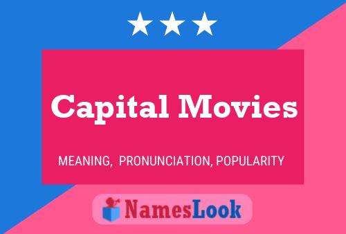 Capital Movies Name Poster