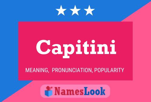 Capitini Name Poster