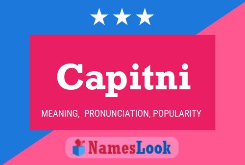 Capitni Name Poster