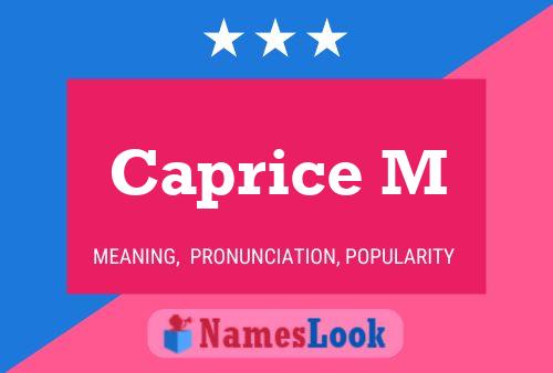 Caprice M Name Poster