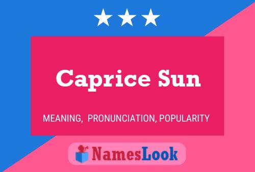 Caprice Sun Name Poster