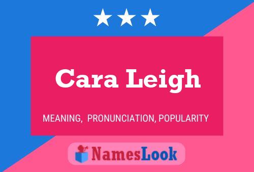 Cara Leigh Name Poster